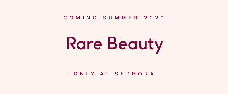 An advertisement for Selena Gomez's Rare Beauty brand launch.