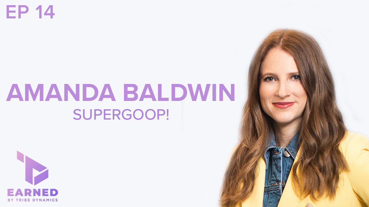 Earned Ep. 14: Amanda Baldwin on How Supergoop!’s Education-Based Mission Is Changing Consumer Behavior