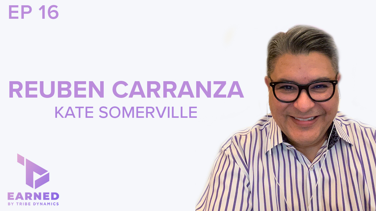 Earned Ep. 16: Kate Somerville CEO Reuben Carranza on Investing in Influencers to Tell Your Brand Story and Drive Growth